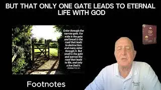 Footnotes for Matthew 7:13-14 [The Narrow and Wide Gates]