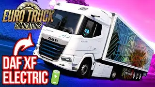 NOV&Yacute; TAHAČ V EURO TRUCK SIMULATOR 2: DAF XF ELECTRIC!
