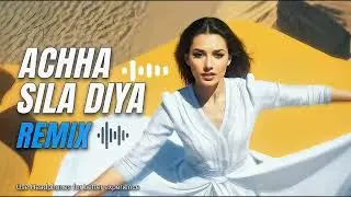 Acha Sila Diya.. Dj Remix song full Bass Female Version Classic Music 