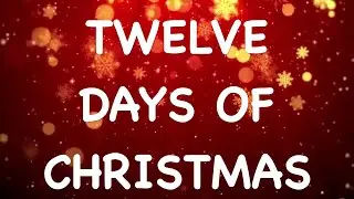 12 Days of Christmas | Traditional Christmas Song with Lyrics 🎶