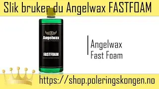 Angelwax Fastfoam