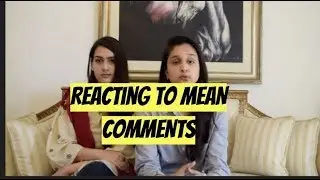 Reacting to MEAN COMMENTS!