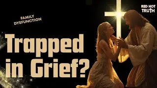 Healing from Grief & Dysfunctional Family Trauma | Christian Inner Healing & Deliverance
