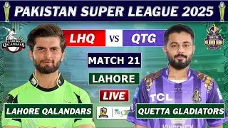 PSL LIVE : LAHORE QALANDARS vs QUETTA GLADIATORS MATCH 21 LIVE COMMENTARY | LQ vs QG LIVE