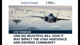 What Does the Big Beautifull Bill Mean for the Utah Aerospace and Defense Community?