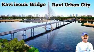 Ruda 1km Long Iconic Bridge on Sapphire Bay ll New Beginning of Ravi City Lahore ll Vlogger Khalid