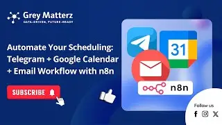 Automate Your Scheduling: Telegram + Google Calendar + Email Workflow with n8n #greymatterz