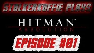 Hitman Absolution Walkthrough - Stealth Run Part 01 - A Personal Contract (Gameplay/Commentary)