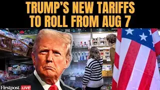 Trump New Tariffs LIVE: Trump Announces New Tariff Deadline | New Tariffs on 70 Countries from Aug 7