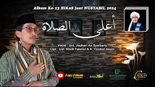 A'las Sholati || Ust. Ahmad Jauhari || Album ke-13 Hikas feat Nusyabil 2024