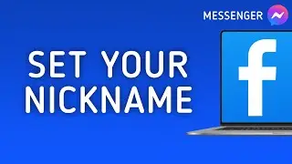 How to Set Your Nickname in Messenger Chat in Facebook on PC