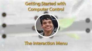 Getting Started with Computer Control - The Interaction Menu