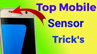 Top Mobile Sensor Trick|Sensor Amazing Trick's|