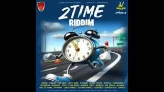 2 TIME RIDDIM MIX BY DJ CORLEONA