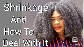 How To Deal With And Embrace Shrinkage In The Natural Hair Journey
