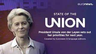 State of the Union: Ursula von der Leyen delivers her annual speech