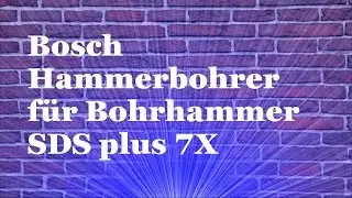 Bosch Hammerbohrer f&uuml;r Bohrhammer SDS plus 7X  l&auml;ngere Lebensdauer bei Bohrungen in armierten Beton