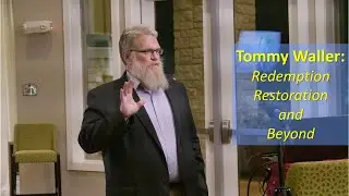 Tommy Waller: Redemption, Restoration and Beyond