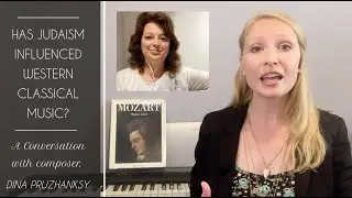 How Has Judaism Influenced Western Classical Music? - A Conversation with Composer Dina Pruzhansky