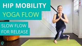 25-MIN SLOW FLOW YOGA // Hip Mobility Flow for Release