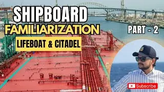 Familiarization of Lifeboat and Citadel of The Ship | BSM