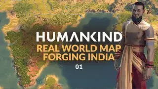 HUMANKIND | Real World Map - FORGING INDIA | Ep 01 (Let's Play Miniseries)