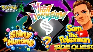 Side Quest and Mega Dimensions Shiny Hunting!!