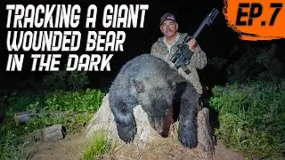 TRACKING A GIANT WOUNDED BEAR IN THE DARK - Icon Tour &ldquo;Spring Bear&rdquo; - BEAR BAIT HUNTING - EP. 7