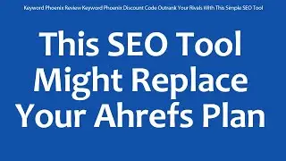 Keyword Phoenix Review Keyword Phoenix Discount Code Outrank Your Rivals With This Simple SEO Tool