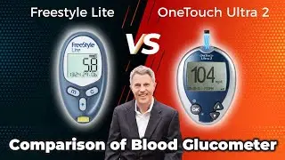 Comparison of Blood Glucometers: Freestyle Lite vs OneTouch Ultra 2