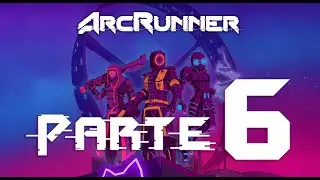 Arc runner - COOP DUO - PARTE 6