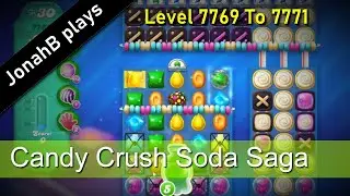 Candy Crush Soda Saga Level 7769 To 7771