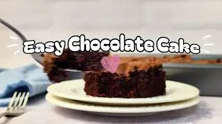 Easy Chocolate Cake Recipe