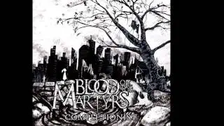 Blood Of The Martyrs - Colonel Gentleman (ft. Micah Kinard of Oh, Sleeper)