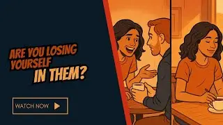 Why You Keep Losing Yourself in Relationships (It's Not What You Think)