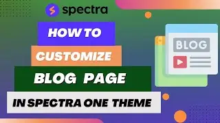 Как настроить страницу блога в теме Spectra One | Настройка темы Spectra One