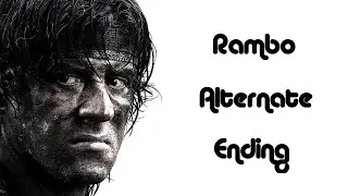 Rambo - Alternate Ending (It's a Long Road)
