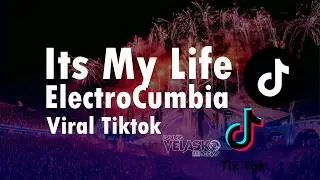 Its My Life - ElectroCumbia (JohnJaVelaskoDj) Tik Tok
