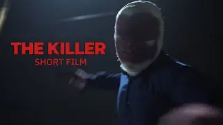 THE KILLER short film