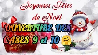 OUVERTURE CALENDRIERS CASES 9 et 10 #plaisir #pourtoi #pourtous 