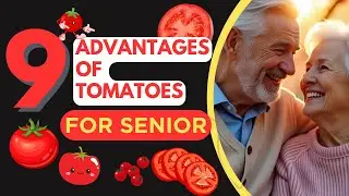 Senior Health: 9 Benefits of Eating Tomatoes Daily In The Elderly