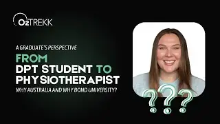 From DPT Student to Physiotherapist: Why Australia & Why Bond University