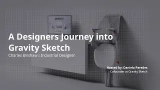 A Designers Journey Into Gravity Sketch | Charles Birshaw