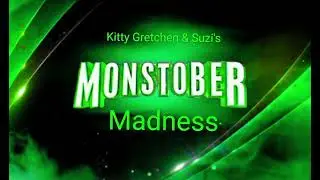 Kitty Gretchen & Suzi's Monstober Madness Title Card