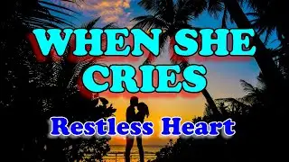 When she cries - Restless Heart (Karaoke Version)