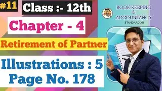 Retirement of Partner | illustrations Q.5 | Page No. 178 | Class 12th | Chapter 4