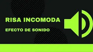 Risa incomoda: efecto de sonido