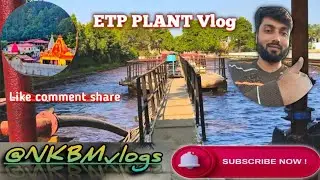 ETP PLANT Vlog || @NKBMvlogs || 06/365 day.