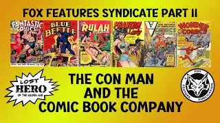 Lost Hero of the Golden Age: Fox Features Syndicate II