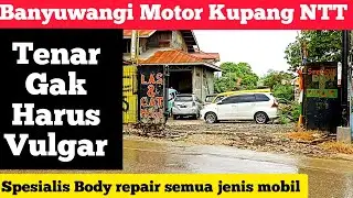 Banyuwangi motor Kupang - NTT Spesialis Body Repair semua jenis mobil. 4K HD 60FPS
